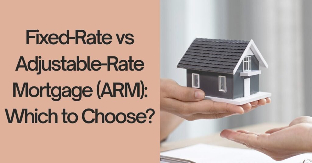 Fixed-Rate vs Adjustable-Rate